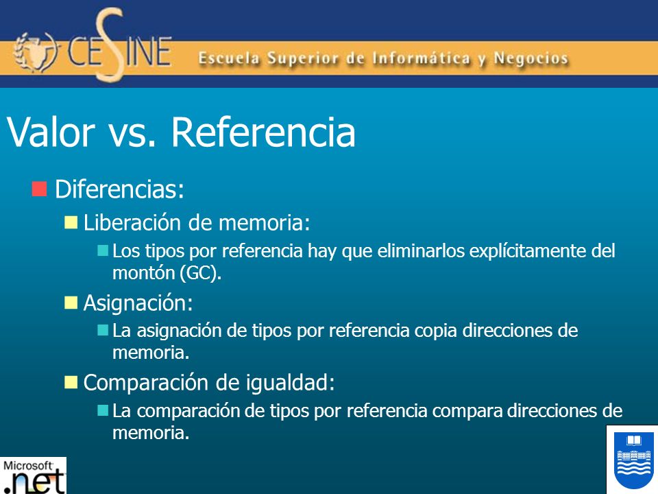 Valor vs. Referencia Diferencias: Liberación de memoria: Asignación: