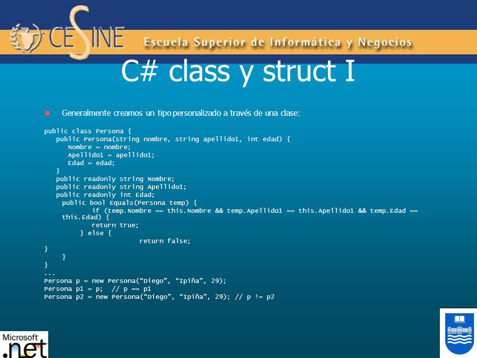 C# class y struct I Generalmente creamos un tipo personalizado a través de una clase: public class Persona {