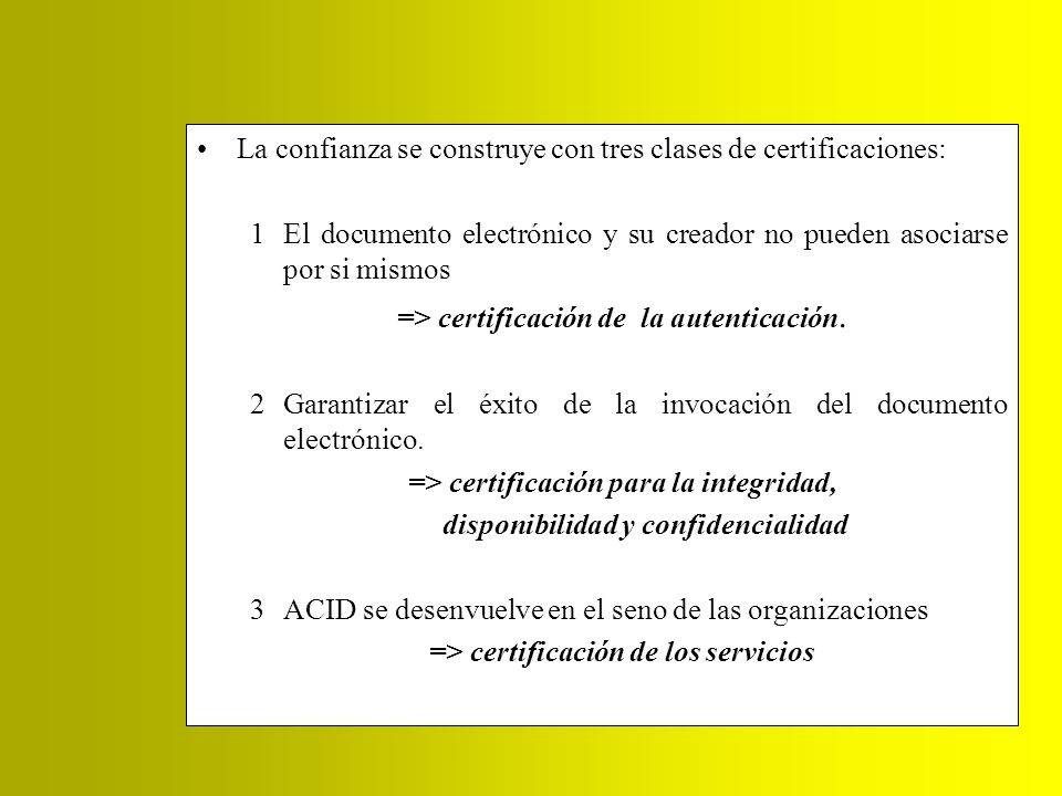 La confianza se construye con tres clases de certificaciones:
