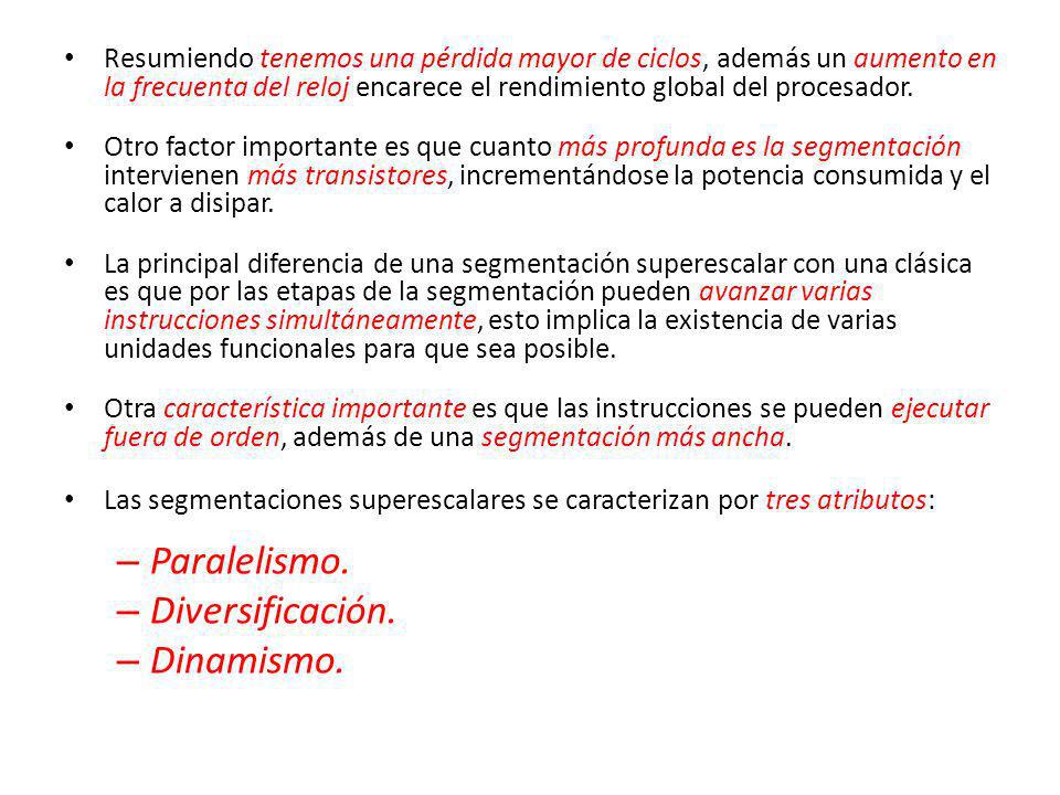 Paralelismo. Diversificación. Dinamismo.