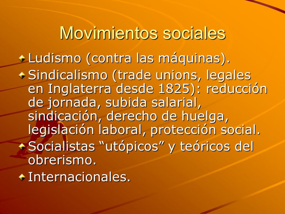 Movimientos sociales Ludismo (contra las máquinas).