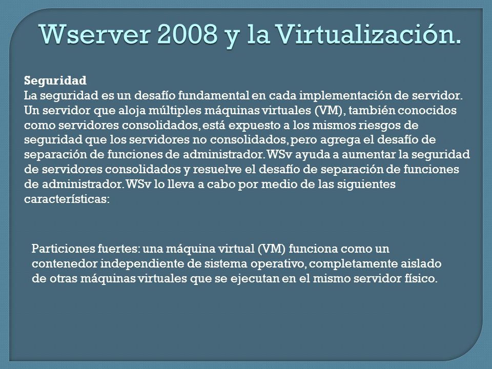 Wserver 2008 y la Virtualización.