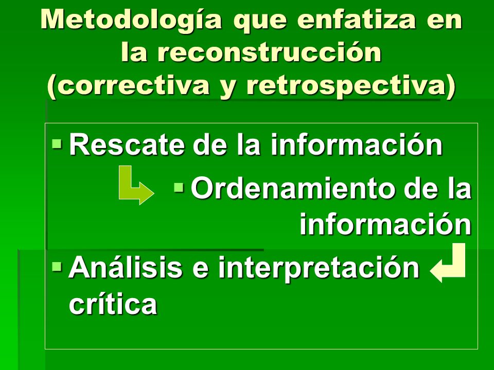 Rescate de la información Ordenamiento de la información
