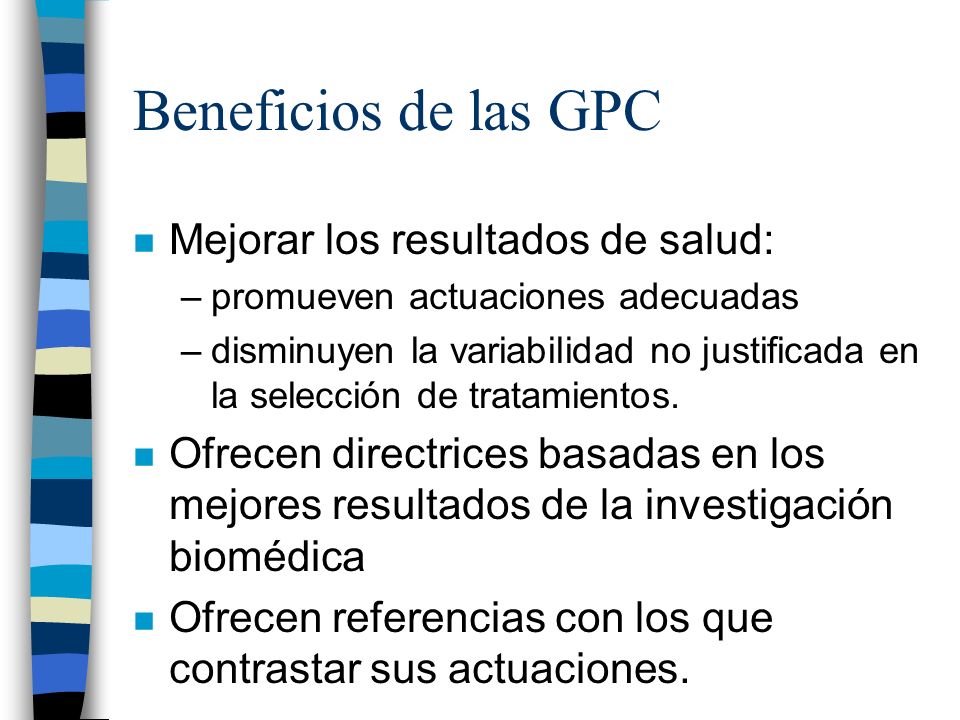 Beneficios de las GPC Mejorar los resultados de salud: