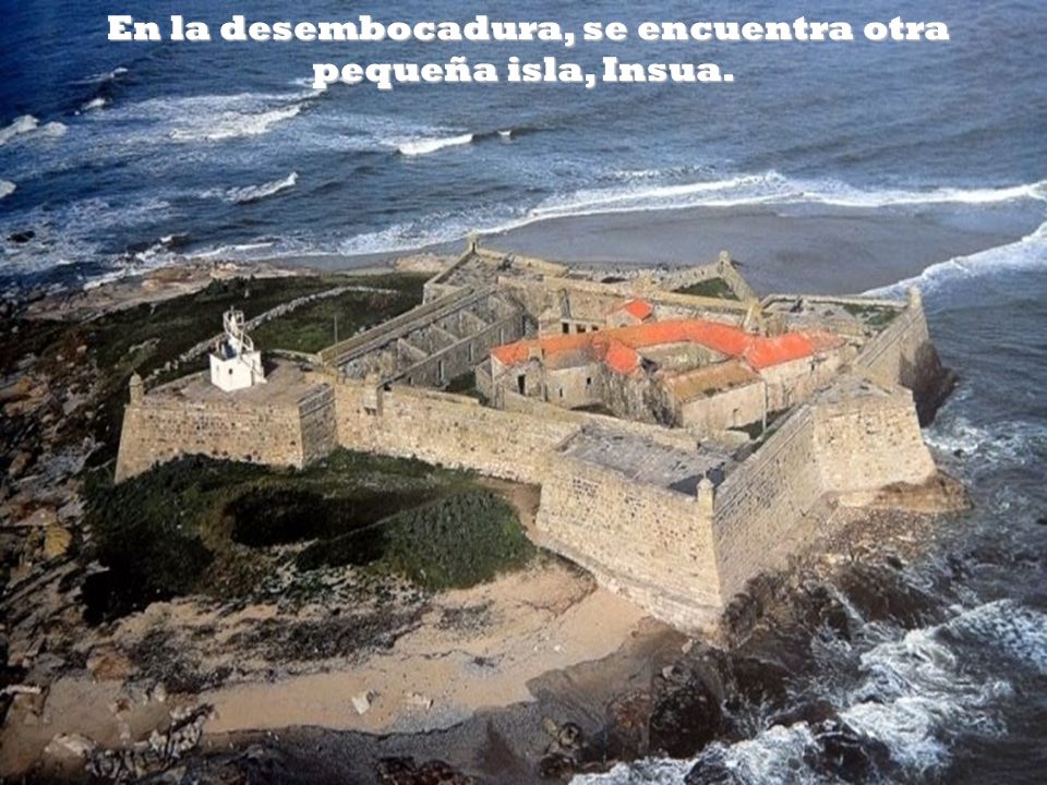 En la desembocadura, se encuentra otra pequeña isla, Insua.