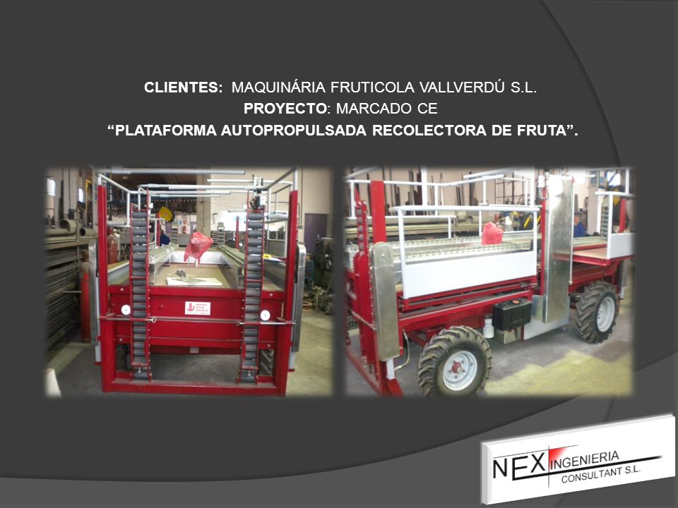 CLIENTES: MAQUINÁRIA FRUTICOLA VALLVERDÚ S.L. PROYECTO: MARCADO CE