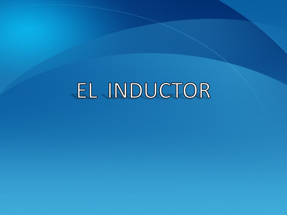 EL INDUCTOR