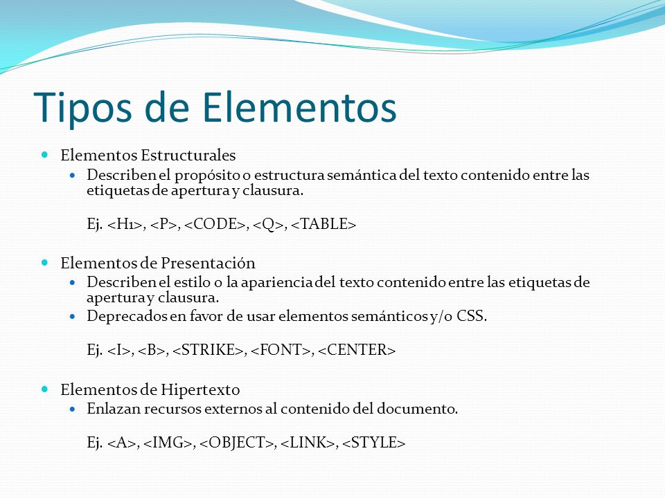 Tipos de Elementos Elementos Estructurales Elementos de Presentación