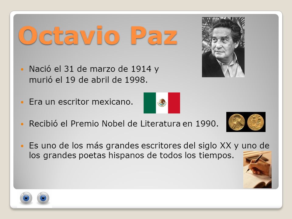 Octavio Paz Nació el 31 de marzo de 1914 y
