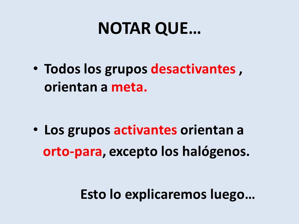 NOTAR QUE… Todos los grupos desactivantes , orientan a meta.