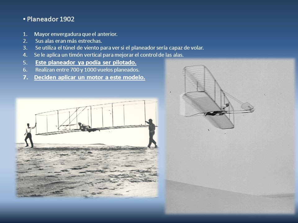 Planeador 1902 Deciden aplicar un motor a este modelo.