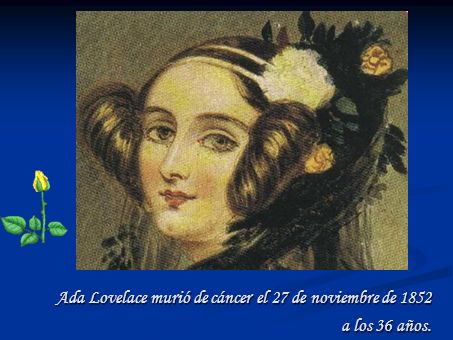 Ada Lovelace murió de cáncer el 27 de noviembre de 1852