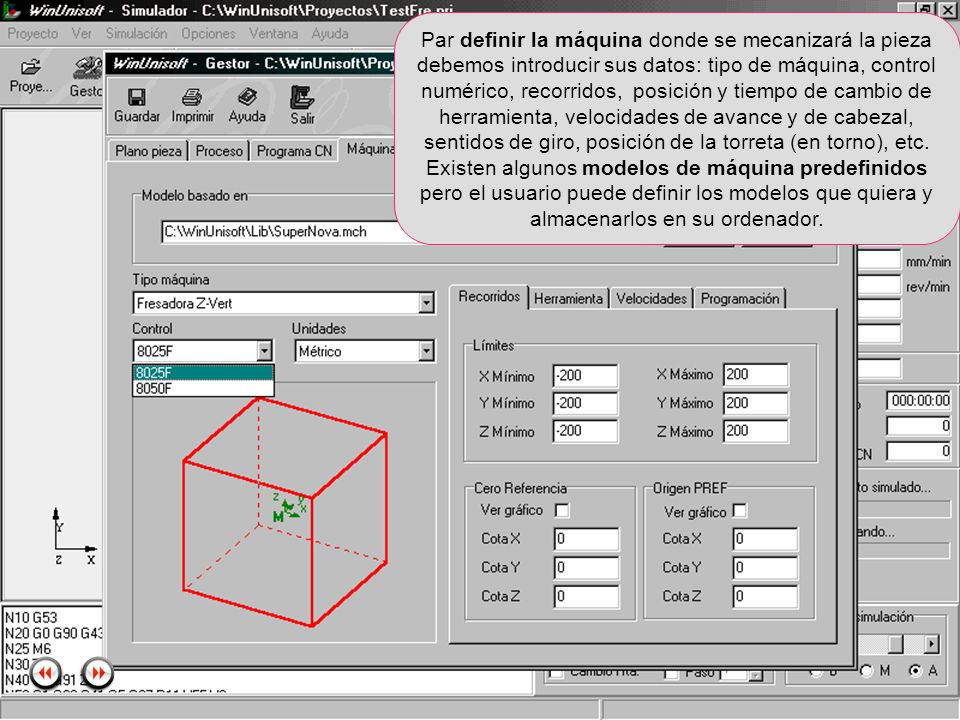 Par definir la máquina donde se mecanizará la pieza debemos introducir sus datos: tipo de máquina, control numérico, recorridos, posición y tiempo de cambio de herramienta, velocidades de avance y de cabezal, sentidos de giro, posición de la torreta (en torno), etc.