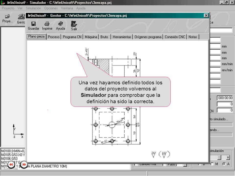 Una vez hayamos definido todos los datos del proyecto volvemos al Simulador para comprobar que la definición ha sido la correcta.