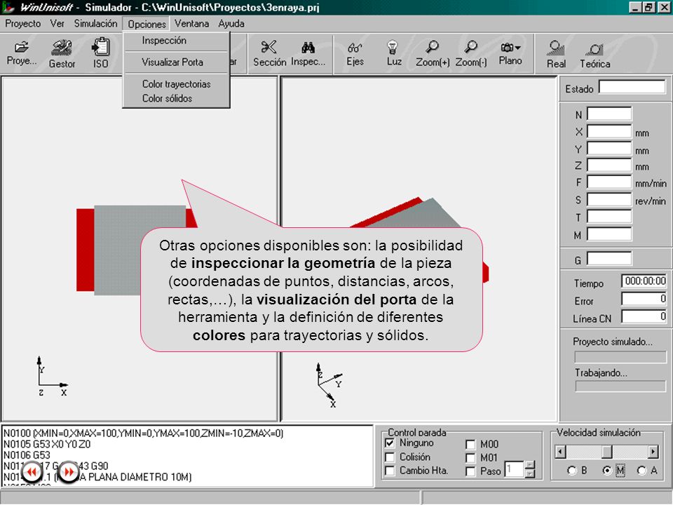 Otras opciones disponibles son: la posibilidad de inspeccionar la geometría de la pieza (coordenadas de puntos, distancias, arcos, rectas,…), la visualización del porta de la herramienta y la definición de diferentes colores para trayectorias y sólidos.