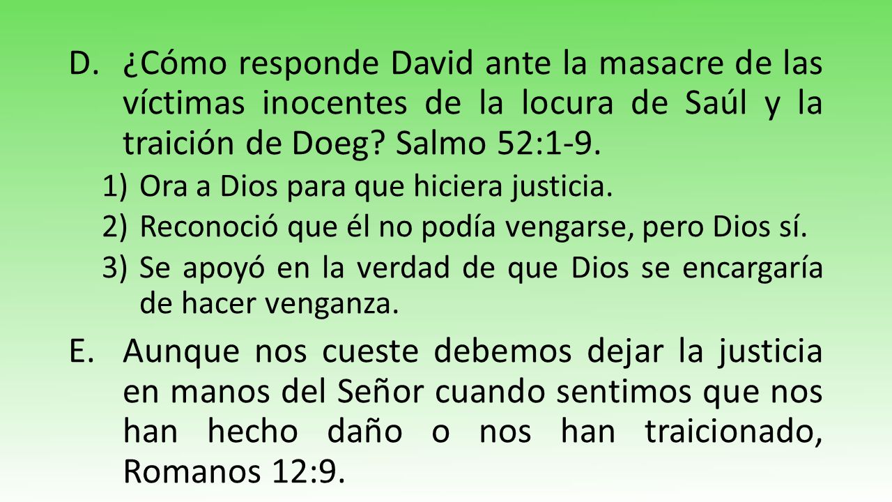 ¿Cómo responde David ante la masacre de las víctimas inocentes de la locura de Saúl y la traición de Doeg Salmo 52:1-9.