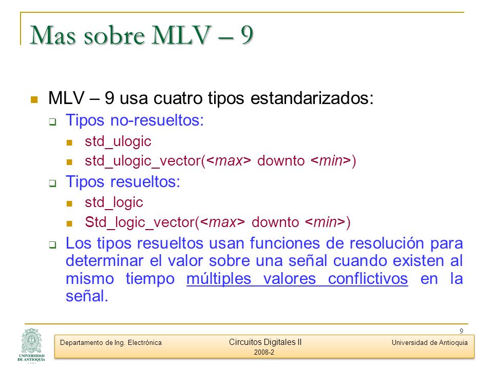 Mas sobre MLV – 9 MLV – 9 usa cuatro tipos estandarizados: