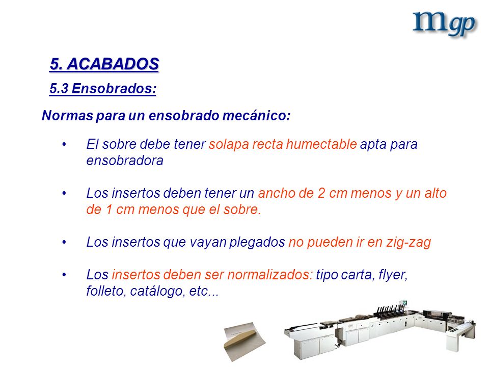 5. ACABADOS 5.3 Ensobrados: Normas para un ensobrado mecánico: