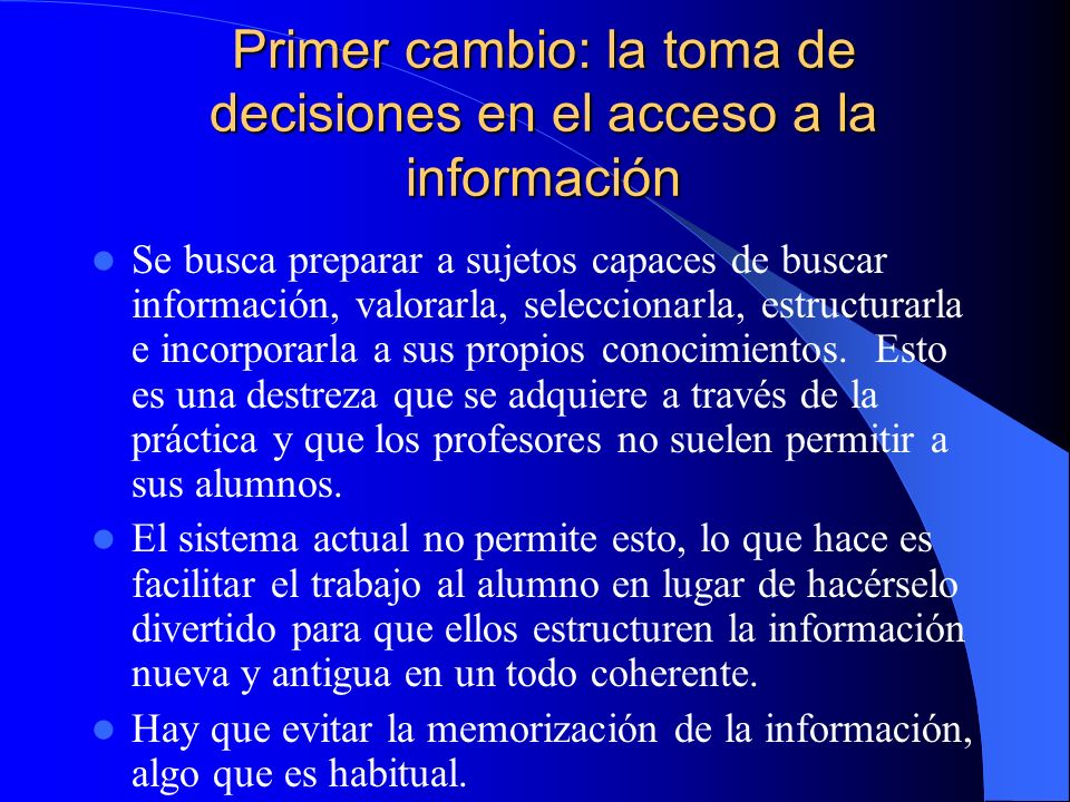 Primer cambio: la toma de decisiones en el acceso a la información