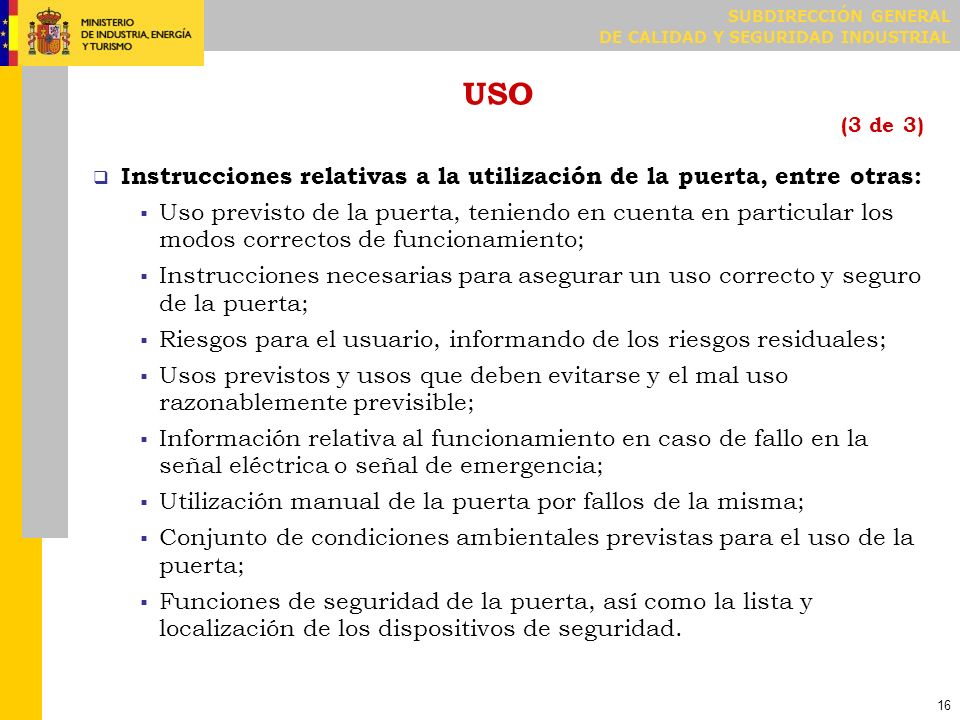 PROPIETARIO (1 de 3) El propietario de la puerta, y en su caso el usuario, debe:
