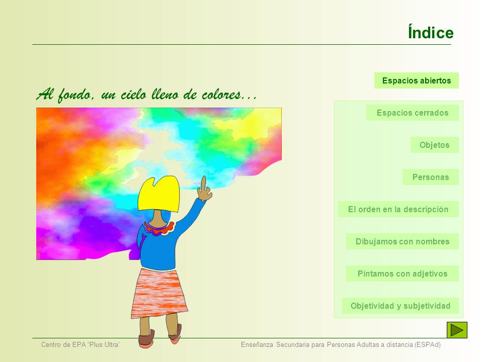 Al fondo, un cielo lleno de colores...