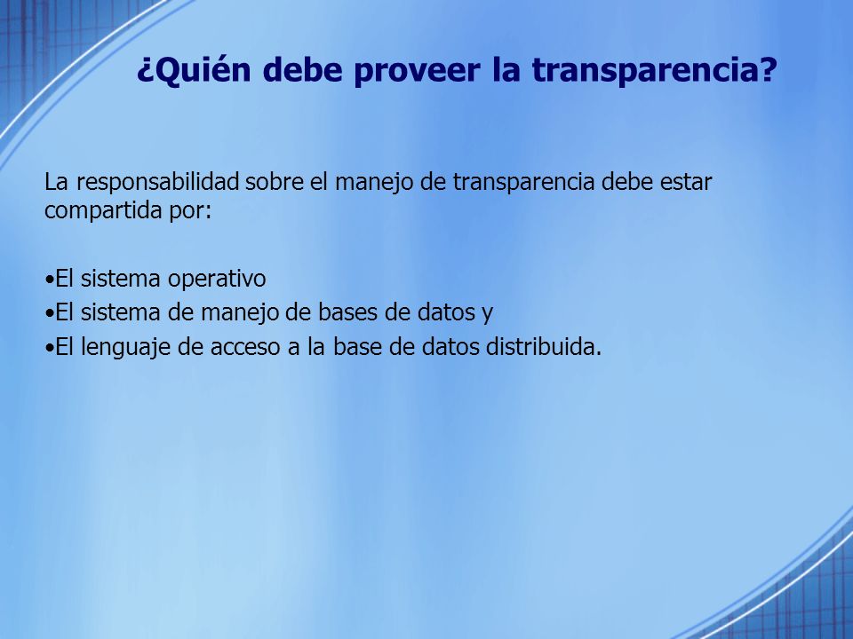 ¿Quién debe proveer la transparencia