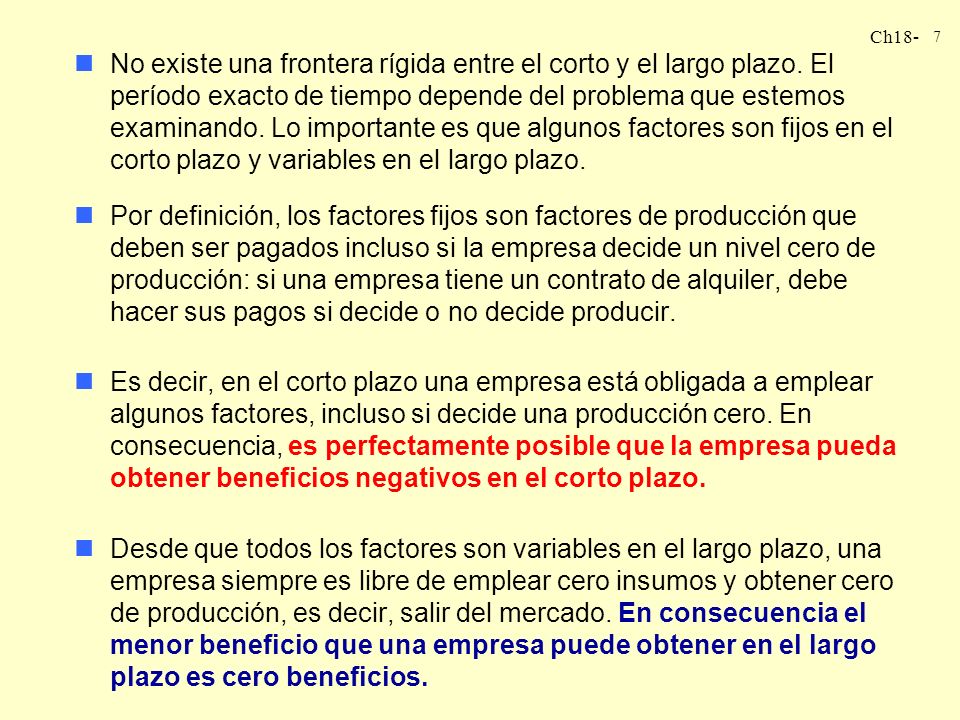 No existe una frontera rígida entre el corto y el largo plazo