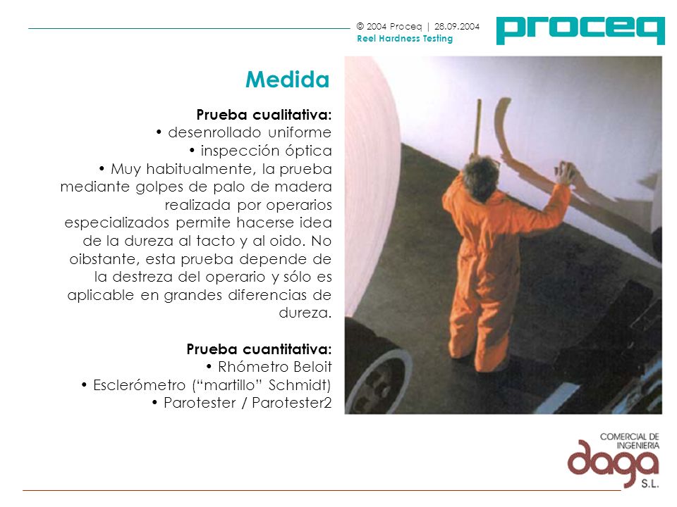 Medida Prueba cualitativa: • desenrollado uniforme • inspección óptica