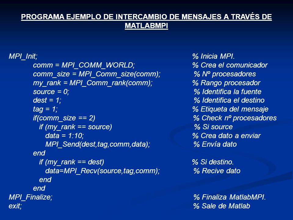 PROGRAMA EJEMPLO DE INTERCAMBIO DE MENSAJES A TRAVÉS DE MATLABMPI