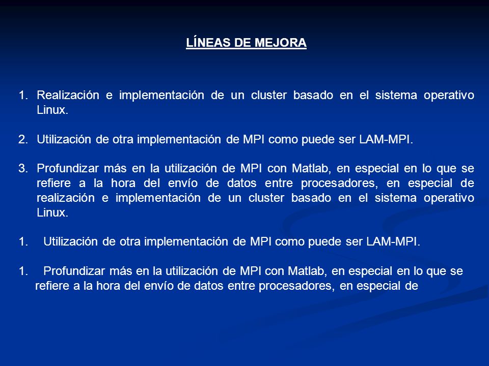 LÍNEAS DE MEJORA Realización e implementación de un cluster basado en el sistema operativo Linux.