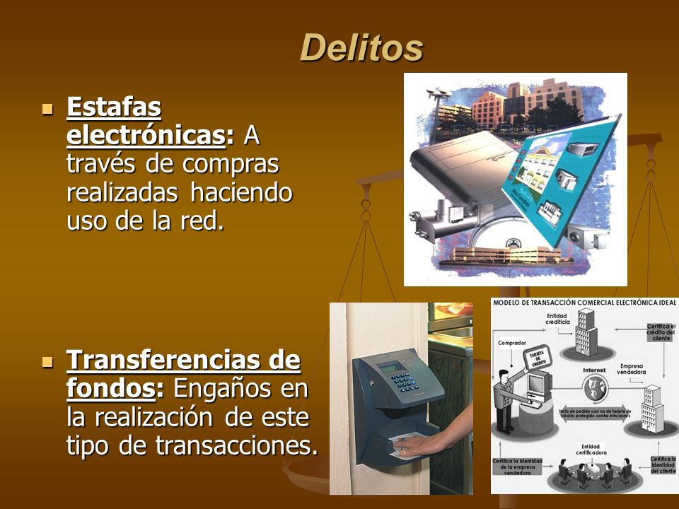 Delitos Estafas electrónicas: A través de compras realizadas haciendo uso de la red.