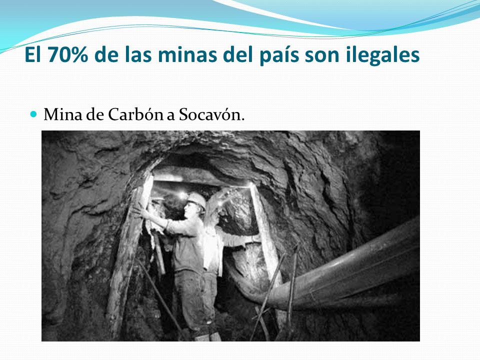 El 70% de las minas del país son ilegales