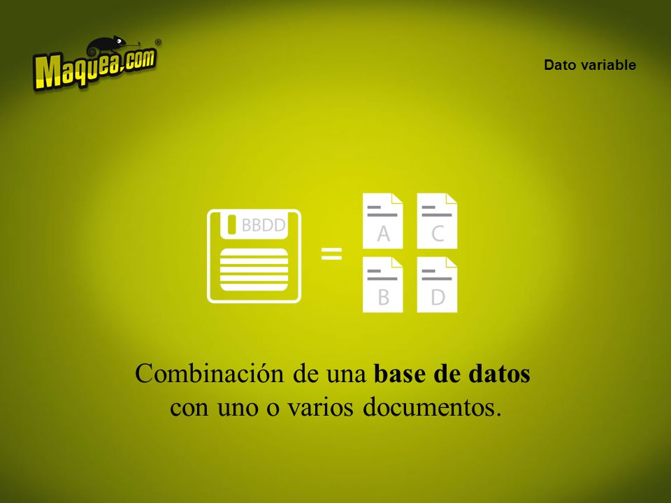 Combinación de una base de datos con uno o varios documentos.