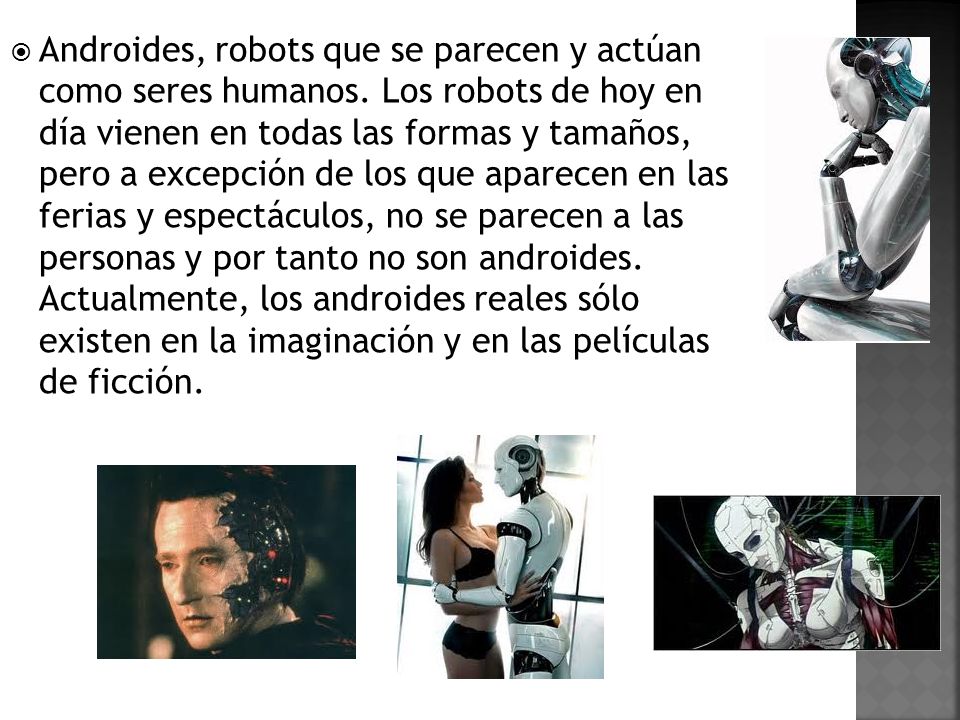 Androides, robots que se parecen y actúan como seres humanos