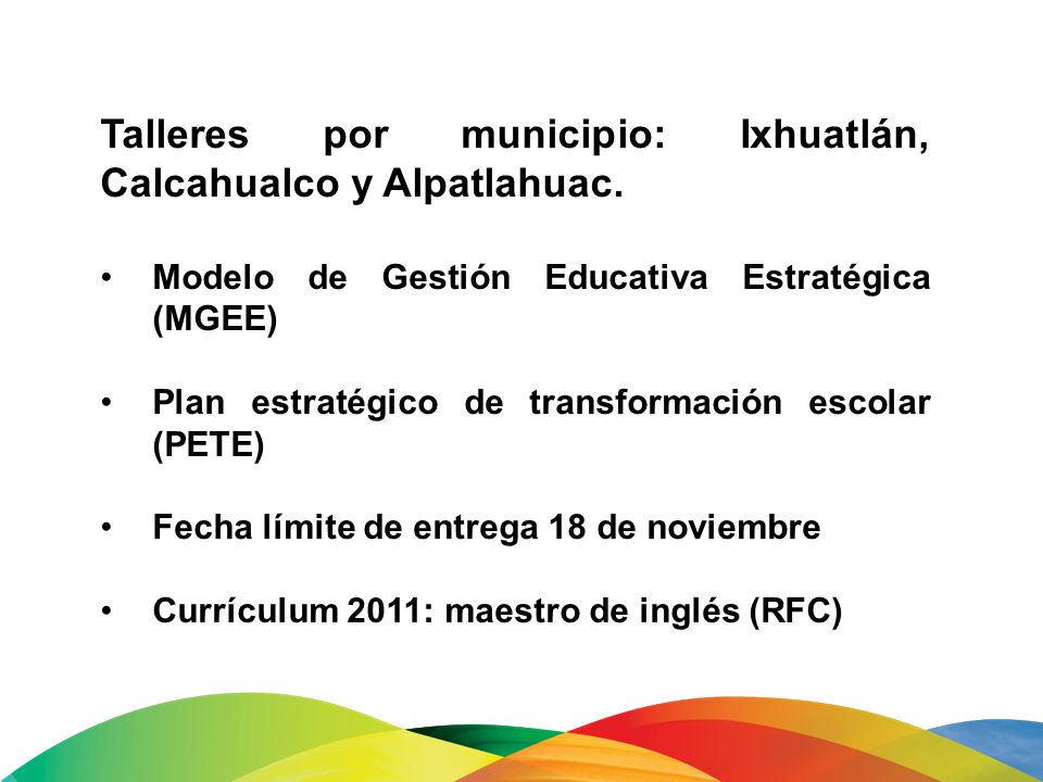 Talleres por municipio: Ixhuatlán, Calcahualco y Alpatlahuac.