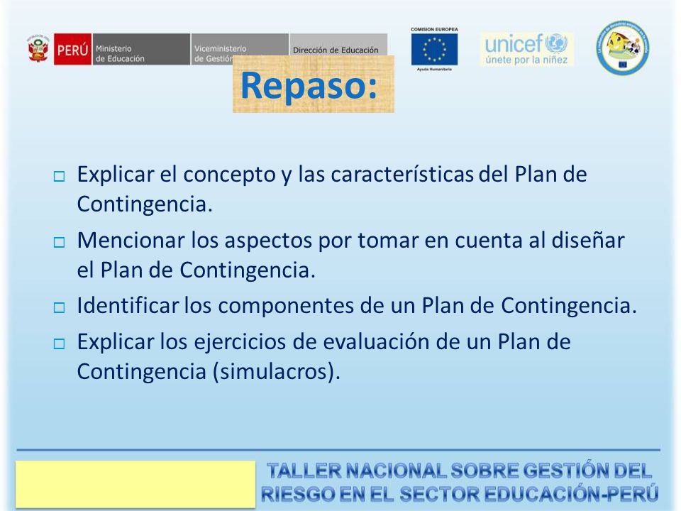 Manual del Instructor Repaso: Explicar el concepto y las características del Plan de Contingencia.