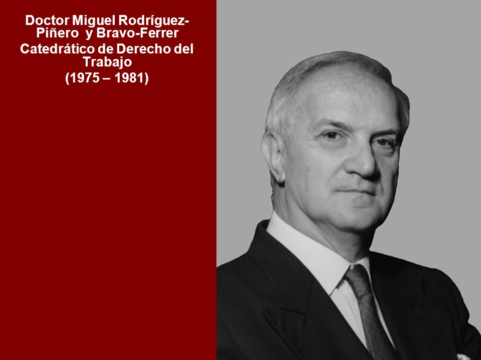 Doctor Miguel Rodríguez- Piñero y Bravo-Ferrer