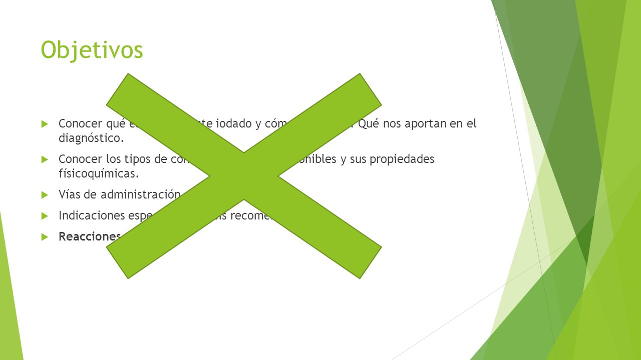 Objetivos Conocer qué es un contraste iodado y cómo funcionan. Qué nos aportan en el diagnóstico.