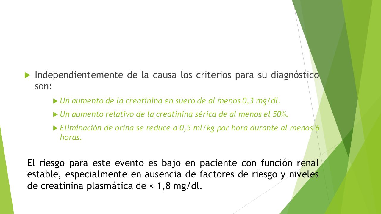 Independientemente de la causa los criterios para su diagnóstico son: