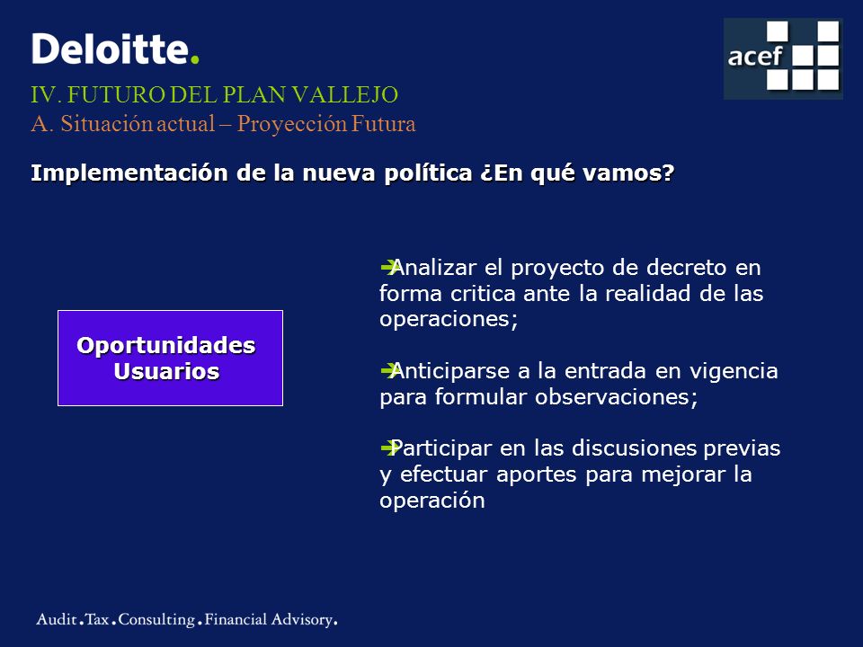 IV. FUTURO DEL PLAN VALLEJO A. Situación actual – Proyección Futura