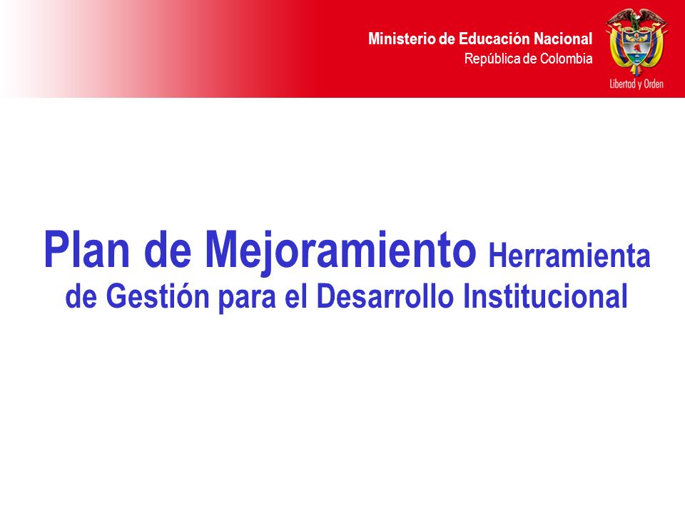 Plan de Mejoramiento Herramienta de Gestión para el Desarrollo Institucional