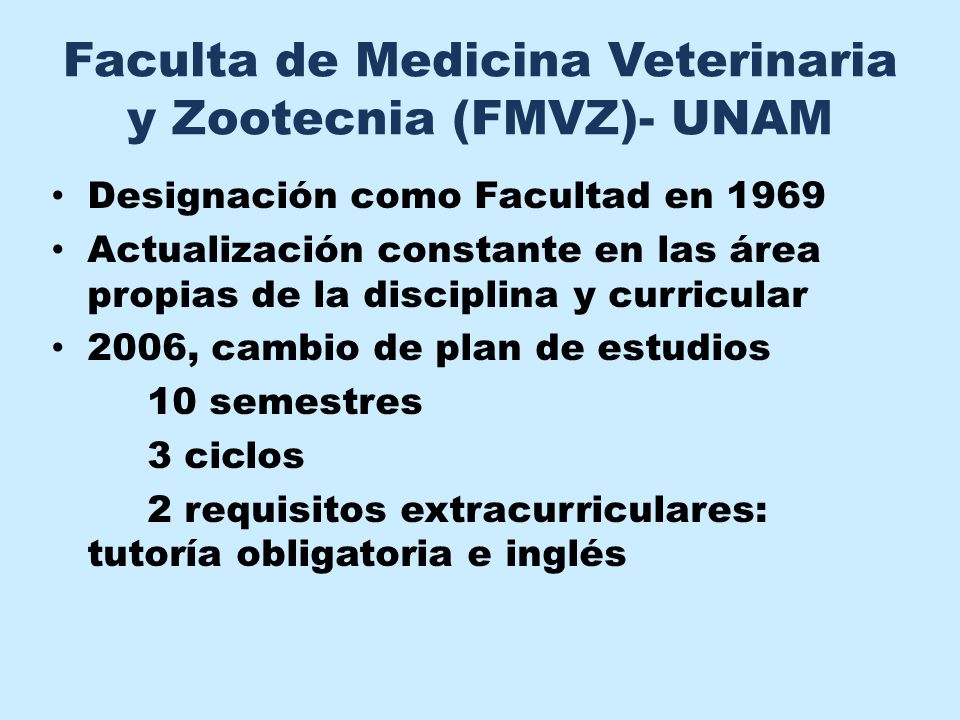 Faculta de Medicina Veterinaria y Zootecnia (FMVZ)- UNAM