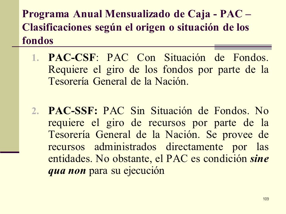 Programa Anual Mensualizado de Caja - PAC – Clasificaciones según el origen o situación de los fondos