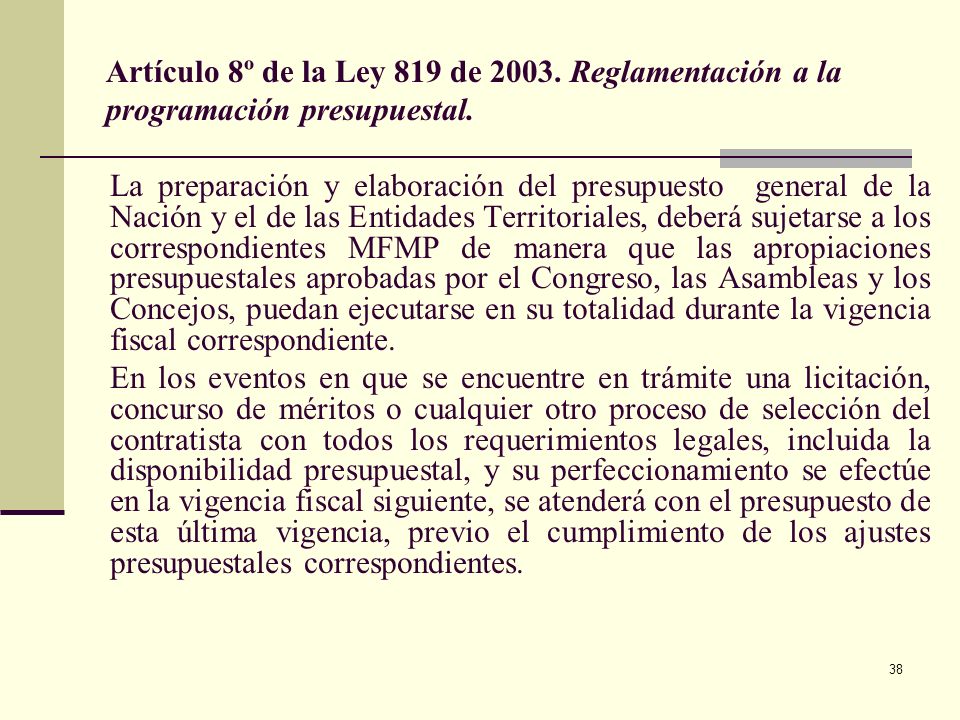 Artículo 8º de la Ley 819 de Reglamentación a la programación presupuestal.