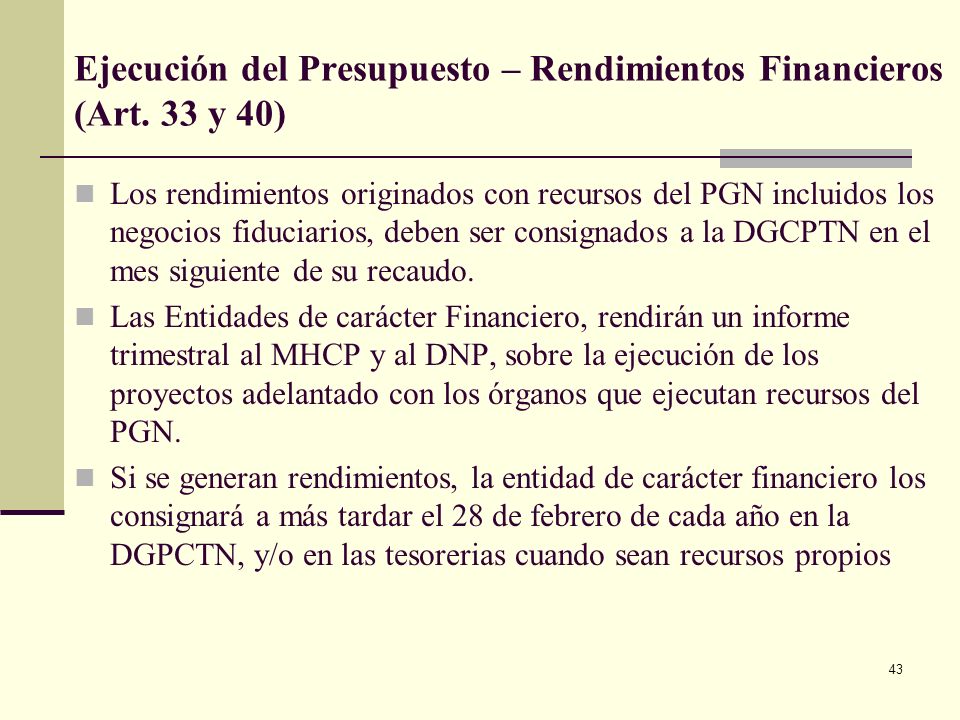 Ejecución del Presupuesto – Rendimientos Financieros (Art. 33 y 40)