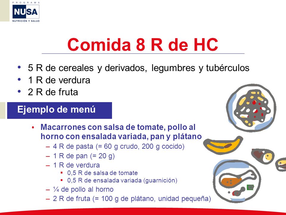 Comida 8 R de HC 5 R de cereales y derivados, legumbres y tubérculos