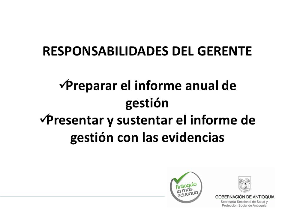 RESPONSABILIDADES DEL GERENTE Preparar el informe anual de gestión