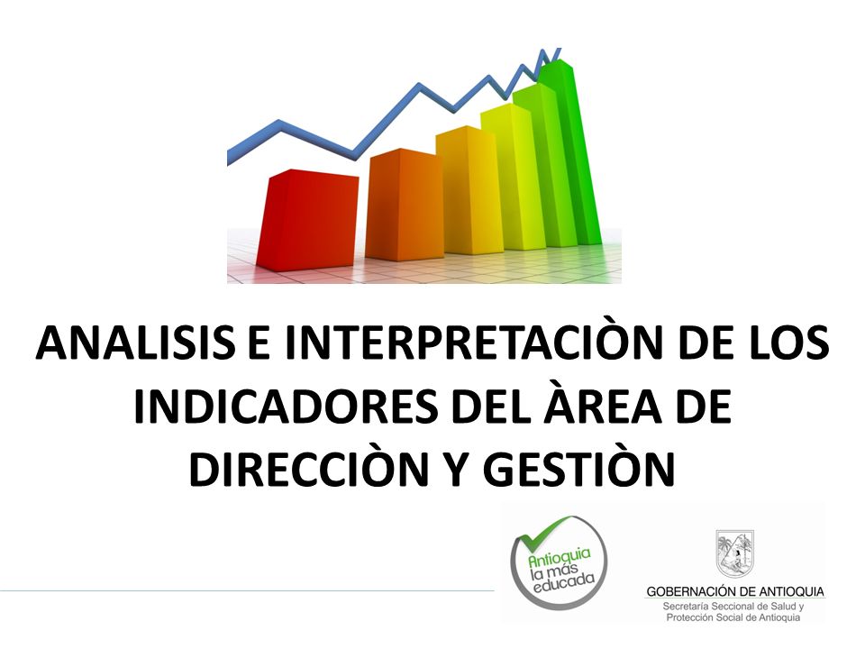 ANALISIS E INTERPRETACIÒN DE LOS INDICADORES DEL ÀREA DE DIRECCIÒN Y GESTIÒN