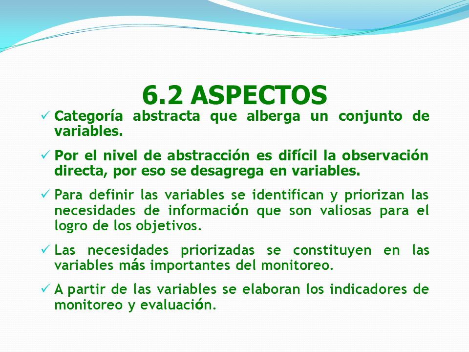 6.2 ASPECTOS Categoría abstracta que alberga un conjunto de variables.