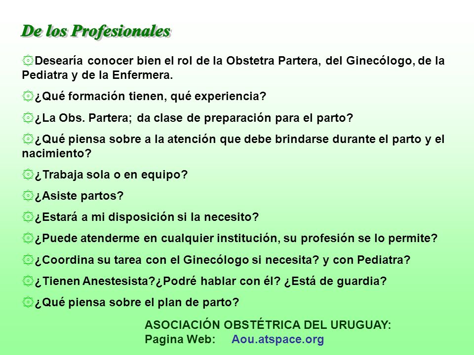 De los Profesionales Desearía conocer bien el rol de la Obstetra Partera, del Ginecólogo, de la Pediatra y de la Enfermera.